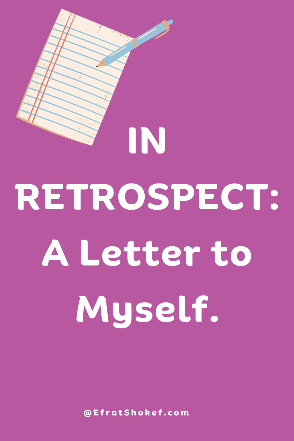In retrospect: A Letter to Myself.