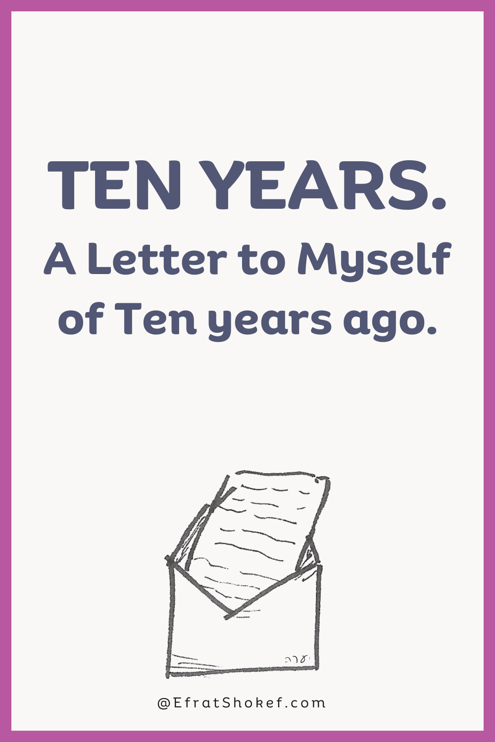 A Note to Myself: Ten Years.
