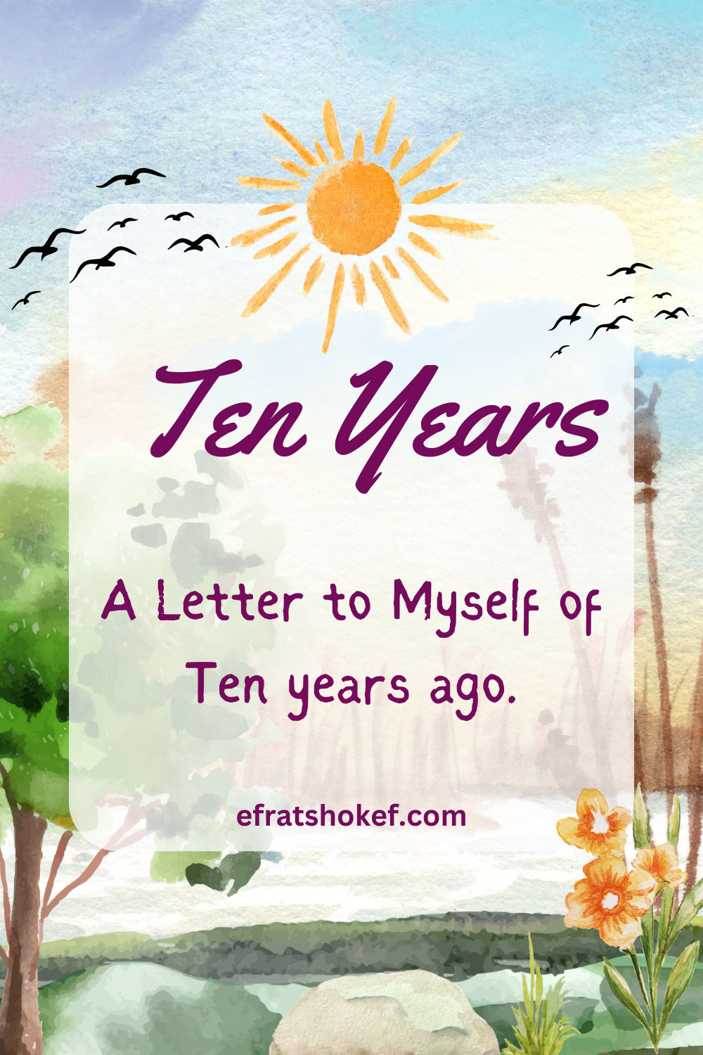 A Note to Myself: Ten Years.