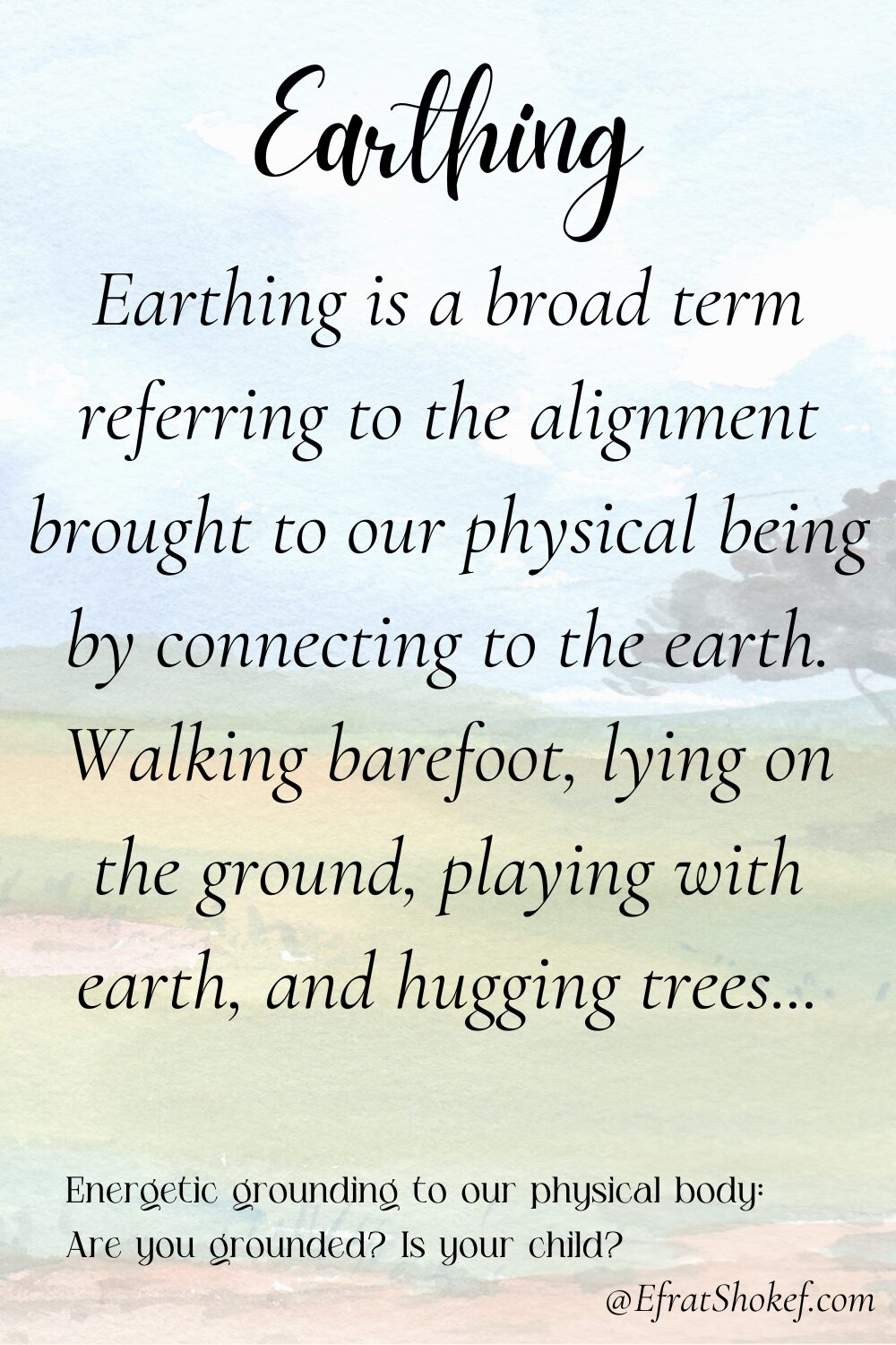Energetic grounding to our physical body: Are you grounded? Is your child?