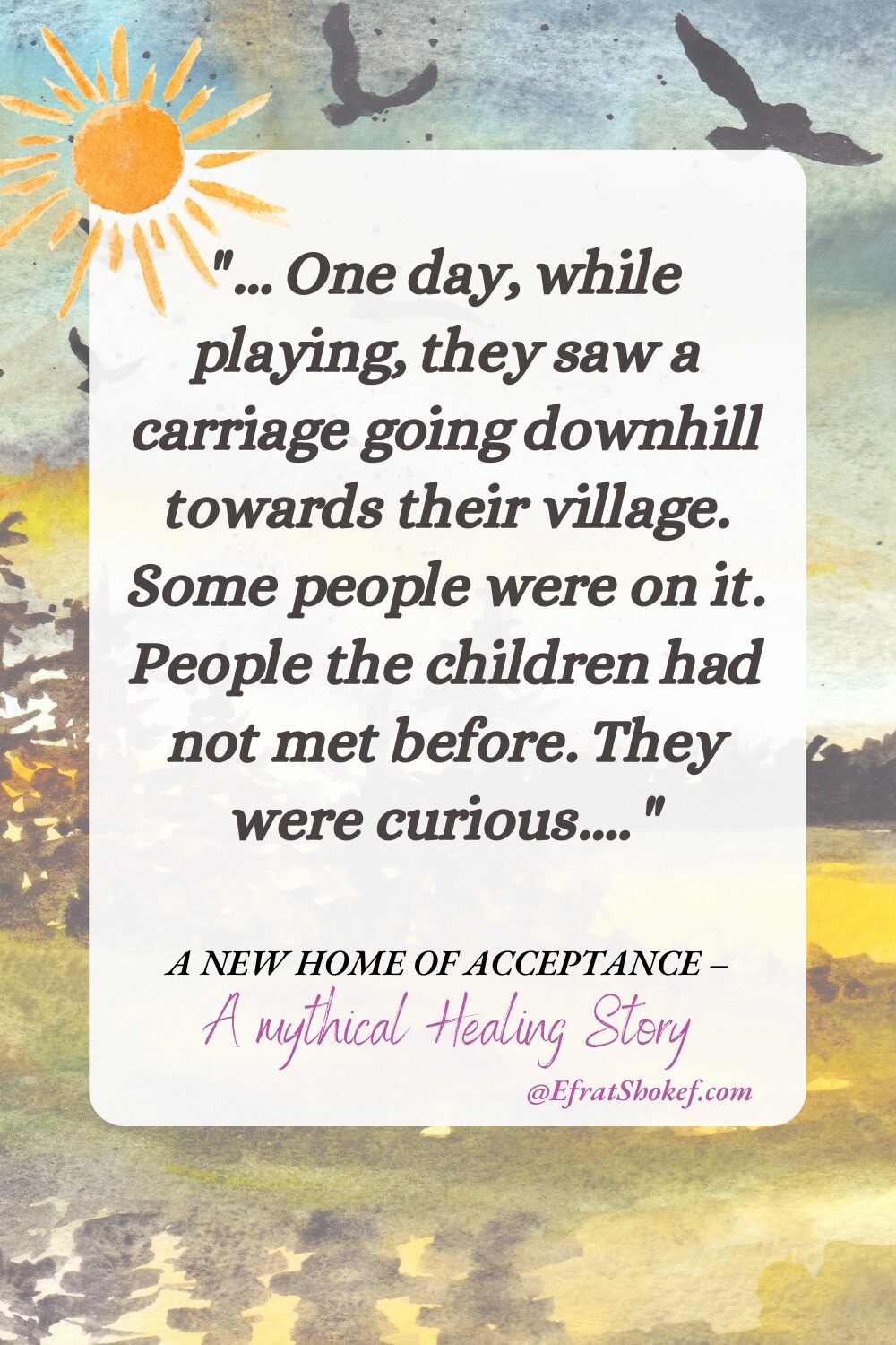 A New Home of Acceptance – A Mythical Healing Story