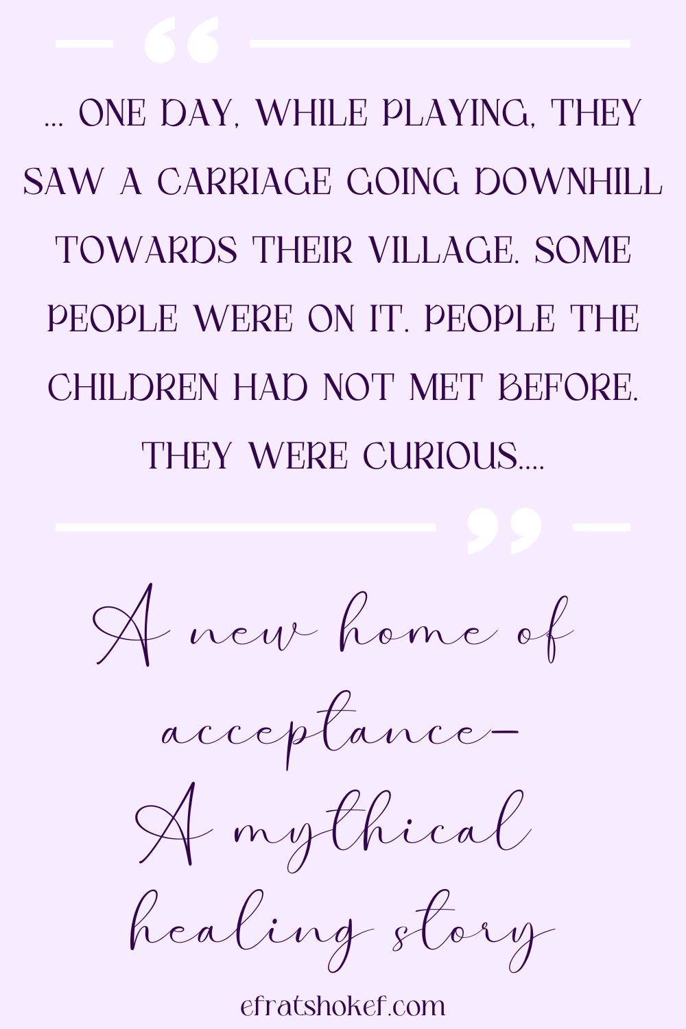 A New Home of Acceptance – A Mythical Healing Story