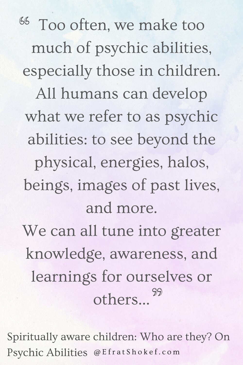 Spiritually aware children: Who are they? On Psychic Abilities (post 4 of 6)