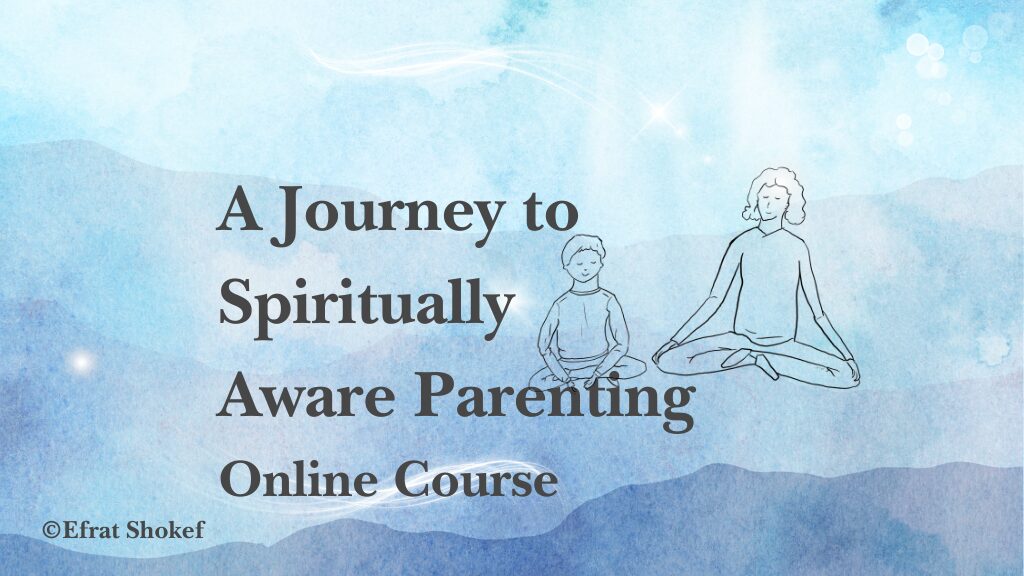A Journey to Spiritually Aware Parenting Online Course