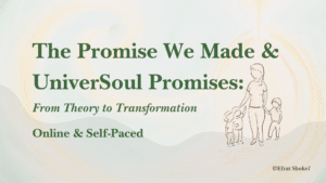 The Promise We Made - UniverSoul Promises From theory to transformation Online Self Paced Course