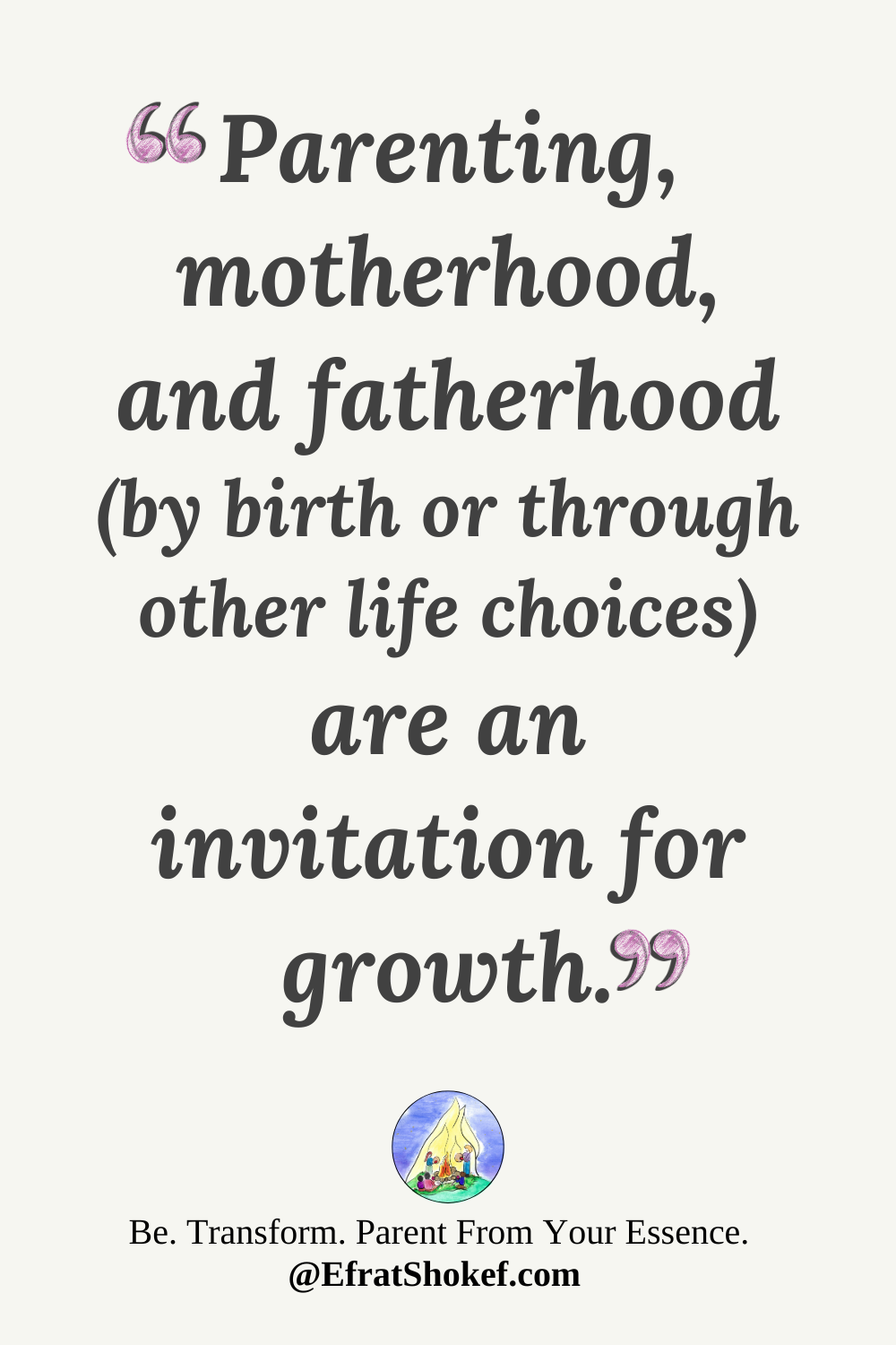 Be. Transform. Parent from your essence.