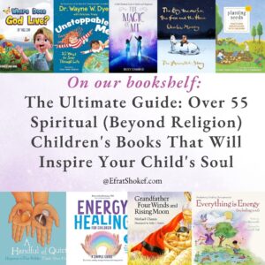 The Ultimate Guide: Over 55 Spiritual (Beyond Religion) Children's Books That Will Inspire Your Child's Soul