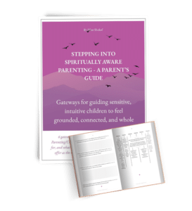 Stepping into Spiritually Aware Parenting Free Guide